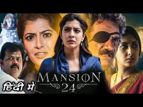 Mansion 24 Full Movie in Hindi Varalaxmi Sarathkumar Explanation | Sathyaraj | Avika Gor | Sriman