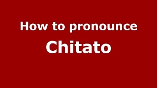 How to pronounce Chitato