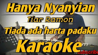 Download lagu Hanya Nyanyian KARAOKE Tiar Ramon Korg PA600 mp3