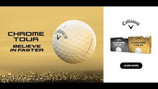 2026 Callaway Chrome Tour Golf Balls – Believe in Faster