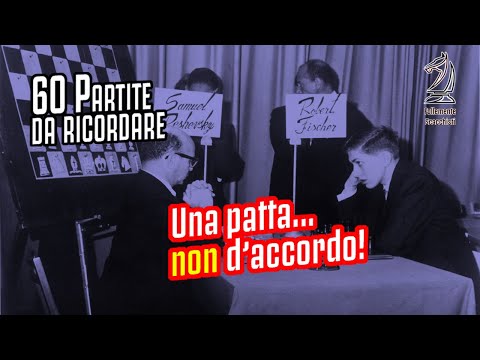 60 Partite da ricordare | #28 Una patta... non d'accordo | Reshevsky vs Fischer 1/2-1/2