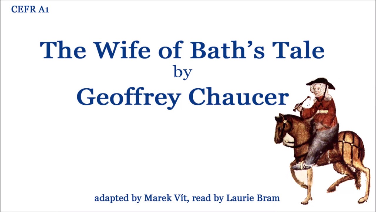 Geoffrey Chaucer's Canterbury Tales: The Wife of Bath's Tale (audiobook, simple English)