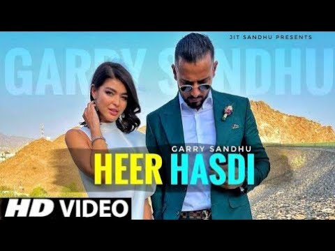 Heer Hasdi Garry Sandhu Official Video Garry Sandhu New Song Latest Punjabi Song 2021