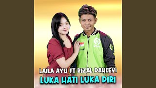 Download lagu Luka Hati Luka Diri (feat. Rizal Pahlevi) mp3