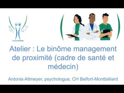Atelier : le binôme management de proximité (cadre de santé et médecin)