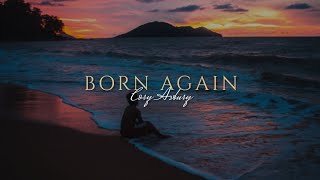 Cory Asbury - Born Again | Tradução
