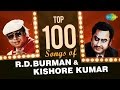 Top 100 Songs Of R.D Burman & Kishore Kumar | आर.डी बर्मन और किशोर कुमार क