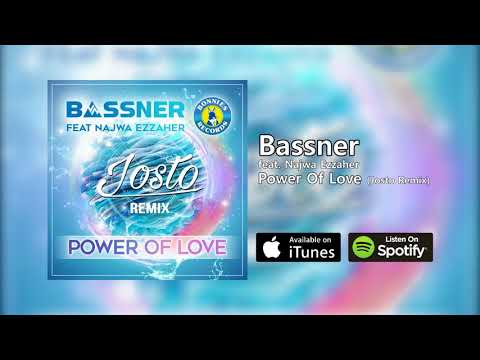 Bassner feat. Najwa Ezzaher - Power Of Love (Josto Remix)