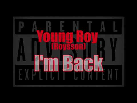 Young Roy (Roysson) - I'm Back