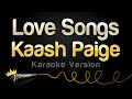 Kaash Paige - Love Songs (Karaoke Version)
