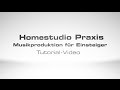 Video 1: Homestudio Praxis Tutorial-Video Trailer