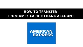 How to transfer money from American Express card to bank account
