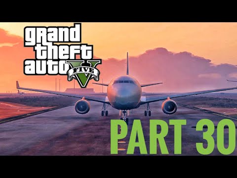 GTA V | PS4 Slim Gameplay | Walkthrough | Part 30