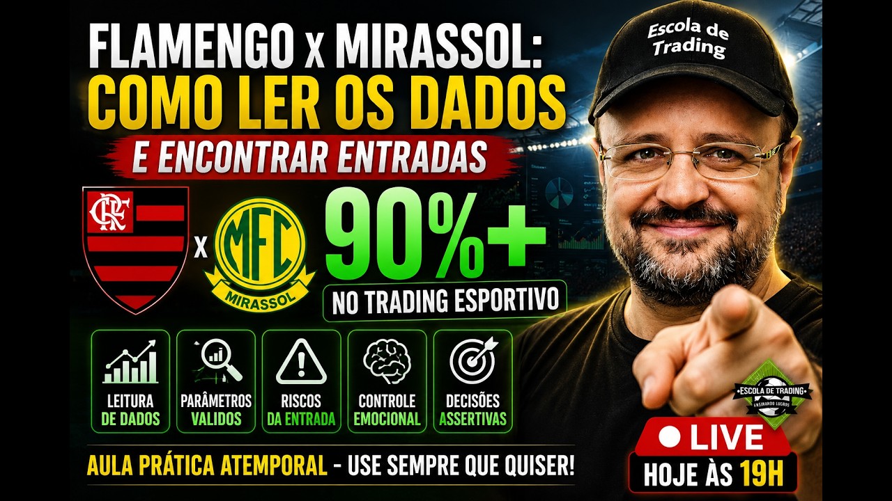 FLAMENGO x MIRASSOL: COMO LER OS DADOS E ENCONTRAR ENTRADAS 90%+ NO TRADING ESPORTIVO