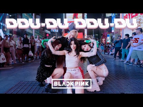 [KPOP IN PUBLIC NYC | TIMES SQUARE | ONE TAKE] BLACKPINK (블랙핑크) - ‘뚜두뚜두 (DDU-DU DDU-DU)’ Dance Cover