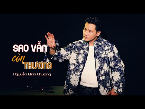 Sao vẫn còn thương - Nguyễn Đình Chương