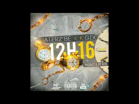 Haterz'Be x K.GIX - Midi 16 (Prod By.HTB) BOUYON 2017
