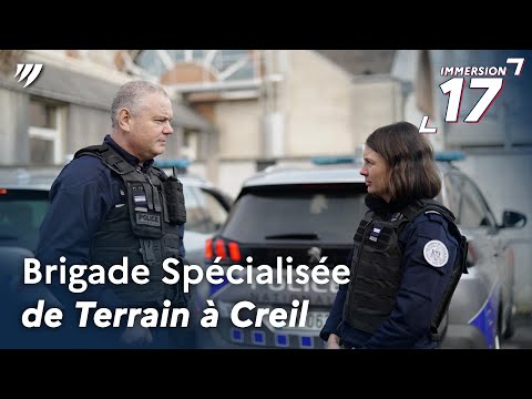 IMMERSION 17 - Brigade Spécialisée de Terrain à Creil