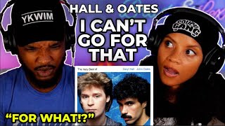 🎵 Hall &amp; Oates - I Can&#39;t Go For That REACTION