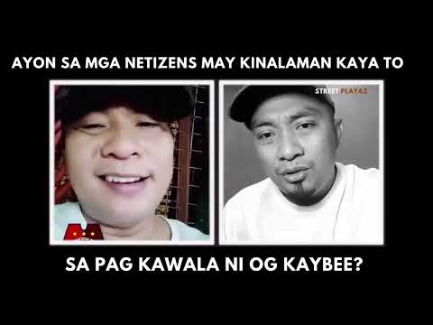 POSIBLENG MAY KONEKSYON SA PAGKAWALA NI OG KAYBEE?