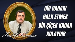 Mustafa Karaman - 29. Söz 2. Maksat 3. Esas Allah'ın kudreti için baharı halk etmek....