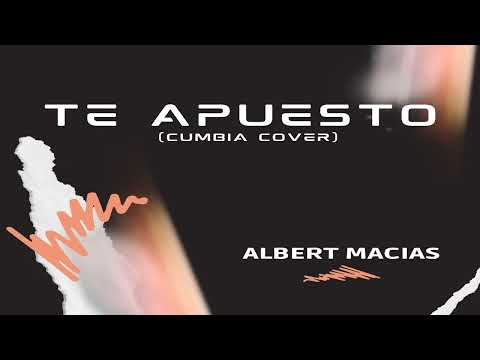 Albert Macias - Te apuesto (Cumbia Cover Marca MP)