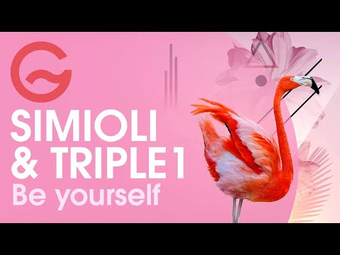 SIMIOLI & TRIPLE1 - Be yourself [Official]