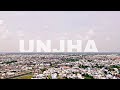 UNJHA - THE SPICY CITY | DRONE SHOT BY RAJ FILMS UNJHA