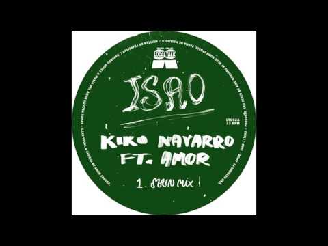 Kiko Navarro Ft Amor - Isao (Main Mix) (12'' -  LT062, Side A) 2015