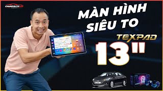 Màn hình TexPad Tx8 Limited 13 inch có Lớn Quá không? Độ bi laser Domax Omega trên xe Hyundai Accent