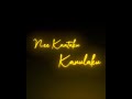 Naa Chitti Cheliya Ne Kanna Kalaya