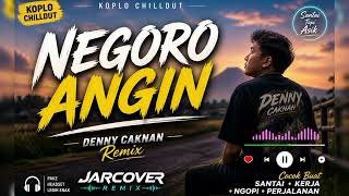 Download lagu Negoro Angin Denny Caknan Remix Koplo Chilldut Jarcover original musik  mp3