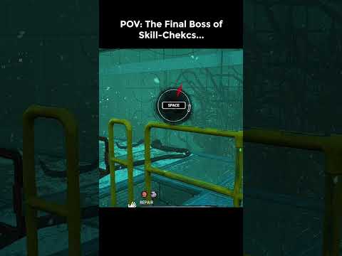 POV: The Final Boss of Skill-Checks...