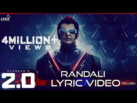 Randali (Lyric Video) - 2.0 [Telugu] | Rajinikanth, Akshay Kumar | A R Rahman | Shankar
