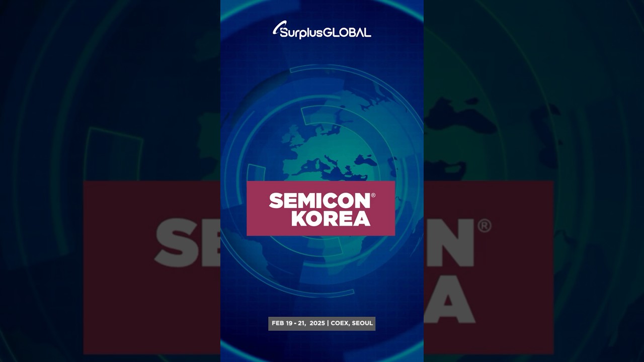 🚀 SurplusGLOBAL at SEMICON KOREA 2025! 🚀