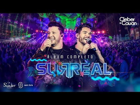 Cleber e Cauan - Surreal (DVD Completo)