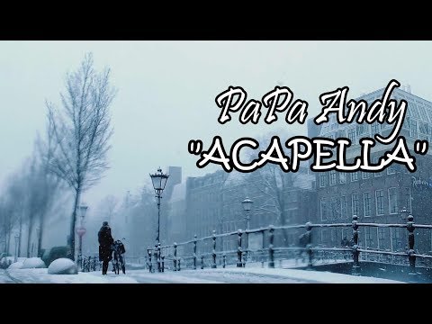 PaPa Andy - ACAPELLA