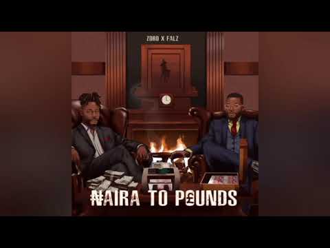 Zoro & Falz – Naira to Pounds