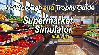 Supermarket Simulator Manager - Walkthrough | Trophy Guide | Achieveme