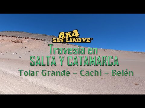 Travesía en Salta y Catamarca - Tolar Grande - Cachi - Belén 2025 - 4x4 Sin Límite