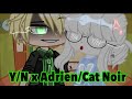 Y N X Adrian Cat Noir Part 1 Rude Adrian AU