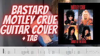 Bastard - Motley Crue  Guitar Cover + TAB