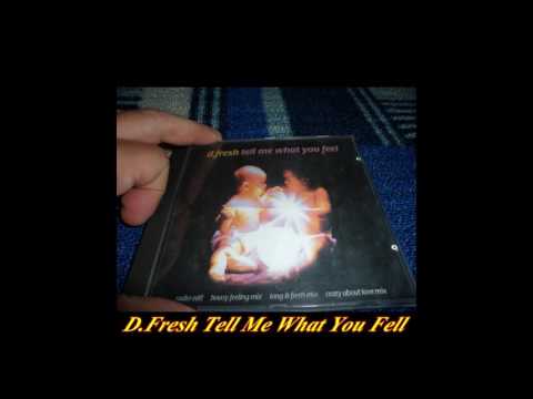 D-Fresh ‎– Tell Me What You Feel (Long & Fresh Mix)