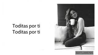 toditas por ti// camila gallardo