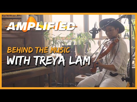 Treya Lam | AMPLIFIED: Behind the Music