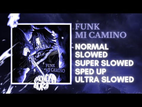 Sayfalse - FUNK MI CAMINO (NORMAL | SLOWED | SUPER SLOWED | SPED UP | ULTRA SLOWED)