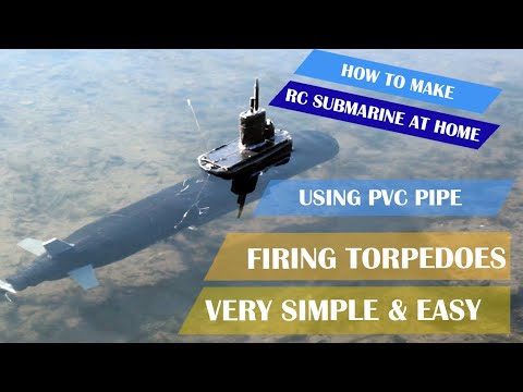 Submarine Project - homemade rc submarine from pvc  | firing torpedo