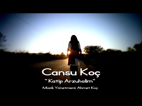 Cansu Koç - Katip Arzuhalim (Offical Video)