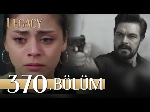 Emanet 370. Bölüm | Legacy Episode 370