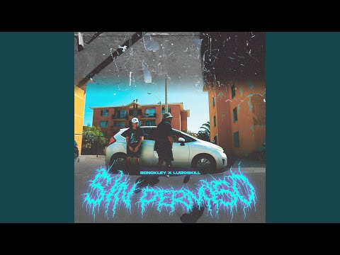 Sin Permiso (feat. Bonckley)